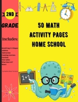 50 Math Activity Pages Home School 2nd Grade: Builds and Boosts Key Skills Including Math Drills and Vertical Multiplication Problems Worksheets. 1716445663 Book Cover