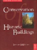 Conservation of Historic Buildings, Third Edition (Conservation of Historic Buildings) 0750658630 Book Cover