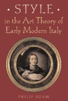 Style in the Art Theory of Early Modern Italy 0521780691 Book Cover