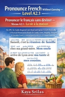 Pronounce French Without Guessing — Level A2.1: Life at Home / La vie à la maison: No IPA. No Audio Required. Just Read and Speak French Naturally. A ... le français sans deviner) (French Edition) B0GX21ZNGB Book Cover