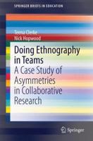 Doing Ethnography in Teams: A Case Study of Asymmetries in Collaborative Research 3319056174 Book Cover