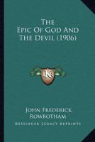 The Epic Of God And The Devil 116803051X Book Cover