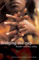Bridging the Gap: Reader Ministry Today 0715143611 Book Cover