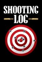 Shooting Log: Target Practice Shooting Data Log Book, Target Diagrams (Shooting Tracker) 1674221495 Book Cover