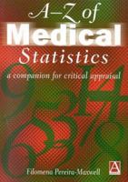 A-Z of Medical Statistics: A Companion for Critical Appraisal 0340719400 Book Cover