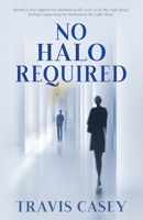 No Halo Required 1795316705 Book Cover