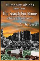 The Search For Home: A Post Apocalyptic Novel 150073604X Book Cover