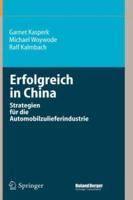 Erfolgreich In China: Strategien Für Die Automobilzulieferindustrie (German Edition) 3540298398 Book Cover