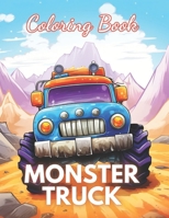 Monster Truck Coloring Book: 100+ New Designs for All Ages B0CN8XG7KT Book Cover