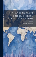 In View of Current Trends in Peace Support Operations 1025060857 Book Cover