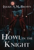 Howl in the Knight 1938888332 Book Cover