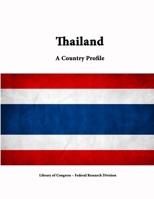 Thailand: A Country Profile 1503319997 Book Cover