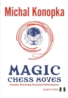 Magic Chess Moves 178483131X Book Cover