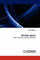 Worlds Apart: SMEs, e-Business and Policy Initiatives 3838368371 Book Cover