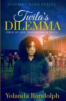 Twila's Dilemma: Field of Lies; Touchdown in Truth 1734385308 Book Cover