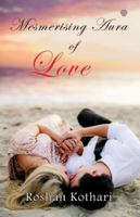 Mesmerizing Aura of Love 9387328236 Book Cover