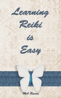 Learning Reiki is Easy 1736375504 Book Cover