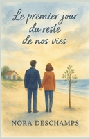 Le premier jour du reste de nos vies: Un roman sensible et lumineux sur le deuil, l’amour et la reconstruction (French Edition) B0FS6N7VKL Book Cover