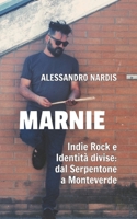 Marnie: Indie Rock e identità divise: dal Serpentone a Monteverde (Italian Edition) B0FKZ8D7JL Book Cover