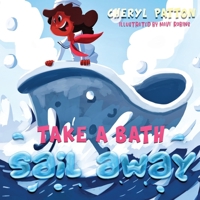 Take a Bath Sail Away !!! 0998818267 Book Cover