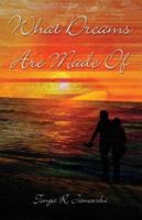 What Dreams Are Made Of 1413741401 Book Cover
