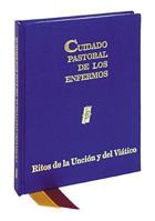 Cuidado Pastoral De Los Enfermos/Pastoral Care of the Sick: Ritos De LA Uncion Y Del Viatico (Rite/Ritual Books) 081462815X Book Cover
