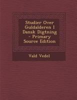 Studier over guldalderen i dansk digtning 1287422985 Book Cover
