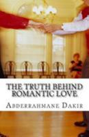 The Truth Behind Romantic Love: Short Story 1511920769 Book Cover
