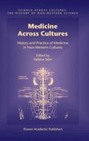 Medicine Across Cultures: History and Practice of Medicine in Non-Western Cultures 9048162386 Book Cover