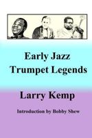 Early Jazz Trumpet Legends 1480976377 Book Cover