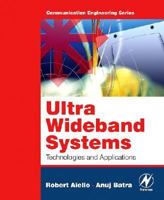 Ultra Wideband Systems: Technologies and Applications (Communications Engineering) 0750678933 Book Cover