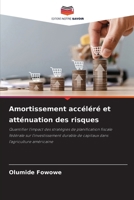 Amortissement accéléré et atténuation des risques (French Edition) 6209496091 Book Cover