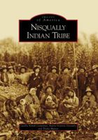 Nisqually Indian Tribe (Images of America) 0738556114 Book Cover