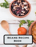 Beans Recipe Book B0BKHW49S8 Book Cover