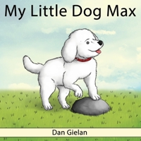 My Little Dog Max 1732657645 Book Cover