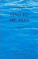 Sing to Me, Papa 0738843539 Book Cover