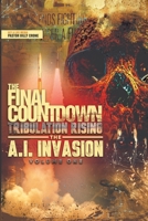 The Final Countdown Tribulation Rising The AI Invasion Vol.1 1948766590 Book Cover