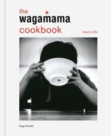 The Wagamama Cookbook 1804193585 Book Cover