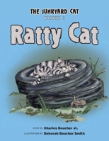 Ratty Cat: The Junkyard Cat 1665795662 Book Cover