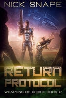 Return Protocol: A First Contact Military Sci-Fi Adventure B0C12D56J7 Book Cover