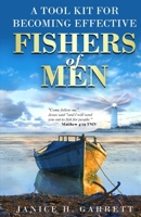 A Tool Kit for Becoming Effective Fishers of Men 1962783790 Book Cover
