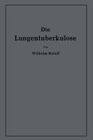 Die Lungentuberkulose: Eine Einfuhrung 3642863124 Book Cover