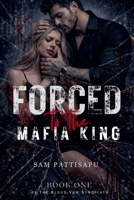 Forced to the Mafia King B0GTMRMPHK Book Cover
