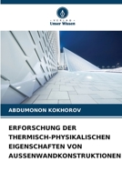 ERFORSCHUNG DER THERMISCH-PHYSIKALISCHEN EIGENSCHAFTEN VON AUSSENWANDKONSTRUKTIONEN 6205875381 Book Cover