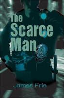 The Scarce Man 0595668275 Book Cover