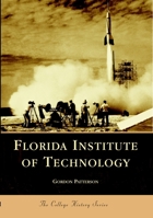 Florida Institute of Technology (FL) (College History) 0738506605 Book Cover