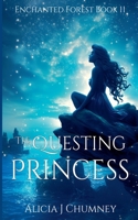 The Questing Princess (The Enchanted Forest) B0GW25FWQ7 Book Cover