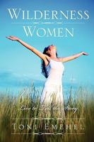 Wilderness Women: Live to tell the story 0578024330 Book Cover