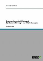 Organisationsentwicklung und Bombenwurfstrategie aus Mitarbeitersicht 3638718026 Book Cover
