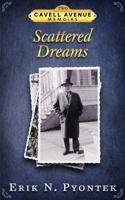 Scattered Dreams (Cavell Avenue Memoirs Book 2) 0997428317 Book Cover